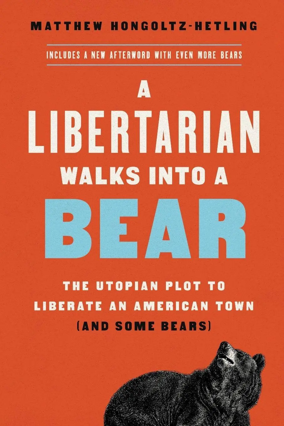 Cover: 9781541788497 | A Libertarian Walks Into a Bear | Matthew Hongoltz-Hetling | Buch